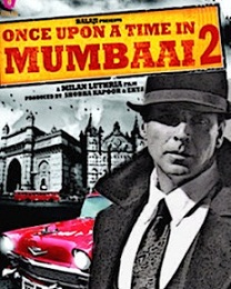 Once Upon a Time in Mumbai 2 , official poster Once Upon a Time in Mumbai 2 , 1st look , akshay kumar