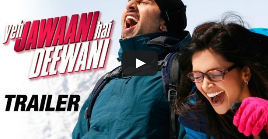 Official Trailer of Yeh Jawaani Hai Deewani starring Ranbir and Deepika Released